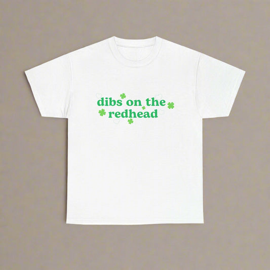 Dibs on the Redhead Unisex Heavy Cotton Tee | Fun St. Patrick's Day T-Shirt